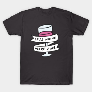 Less Whine, More Wine T-Shirt